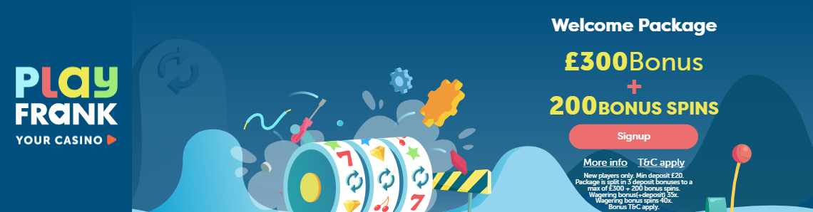 Play Frank casino £300 bonus plus 200 free spins